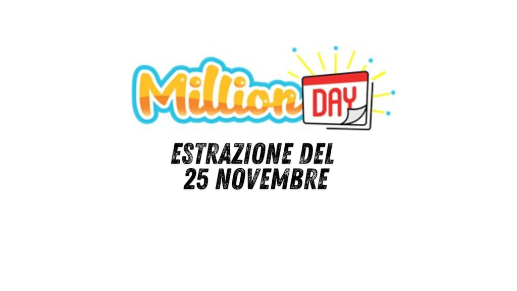 millionday estrazine del 25 Novembre